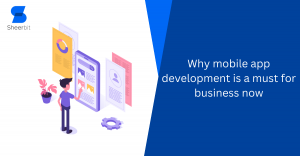 Why mobile app development is a must for business now